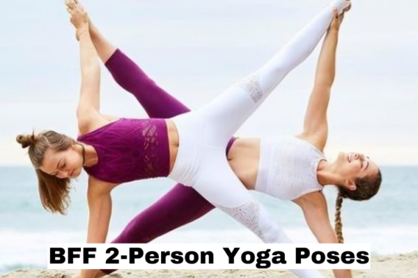 BFF 2-Person Yoga Poses: Fun & Easy Partner Yoga Guide BFF 2-Person Yoga Poses