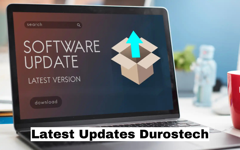 Latest Updates Durostech